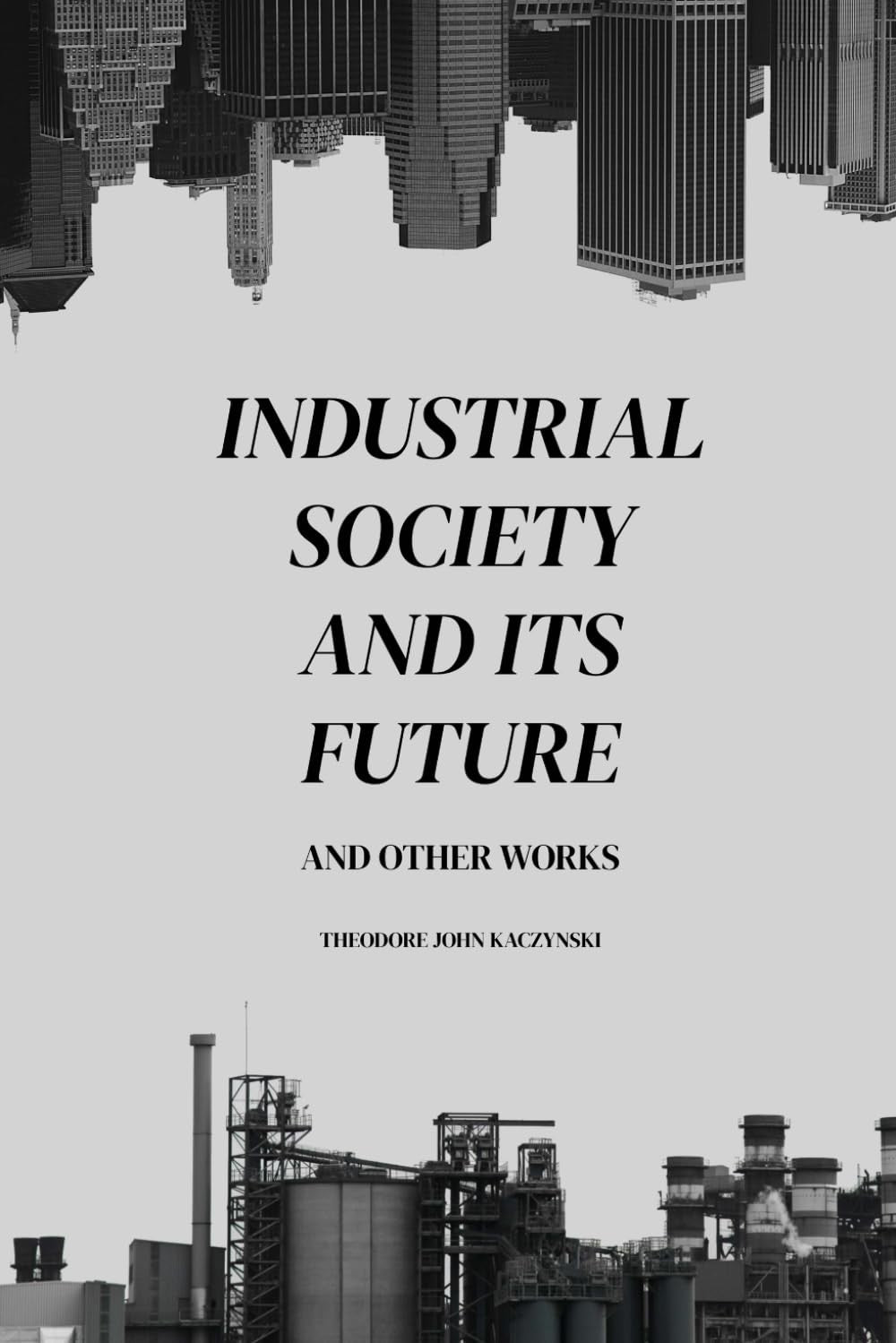 new Industrial Society and Its Future Other Works Paperback – November 3,... 07FC0E-D4 - KOEEK