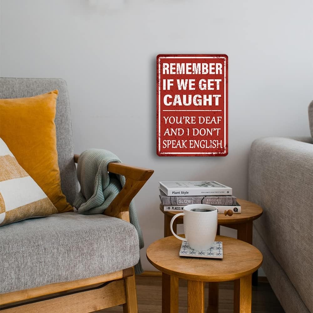 new Funny Garage Decor Humor Man Cave Bar Signs, Remember If We Get Caught 06 07FC0E-D4 - KOEEK