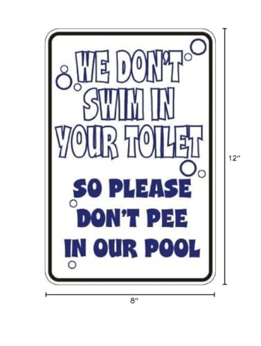new  Tin Sign We Don't Swim In Your Toilet Pool 8x12 inches, as picture14 07FC0E-D4 - KOEEK